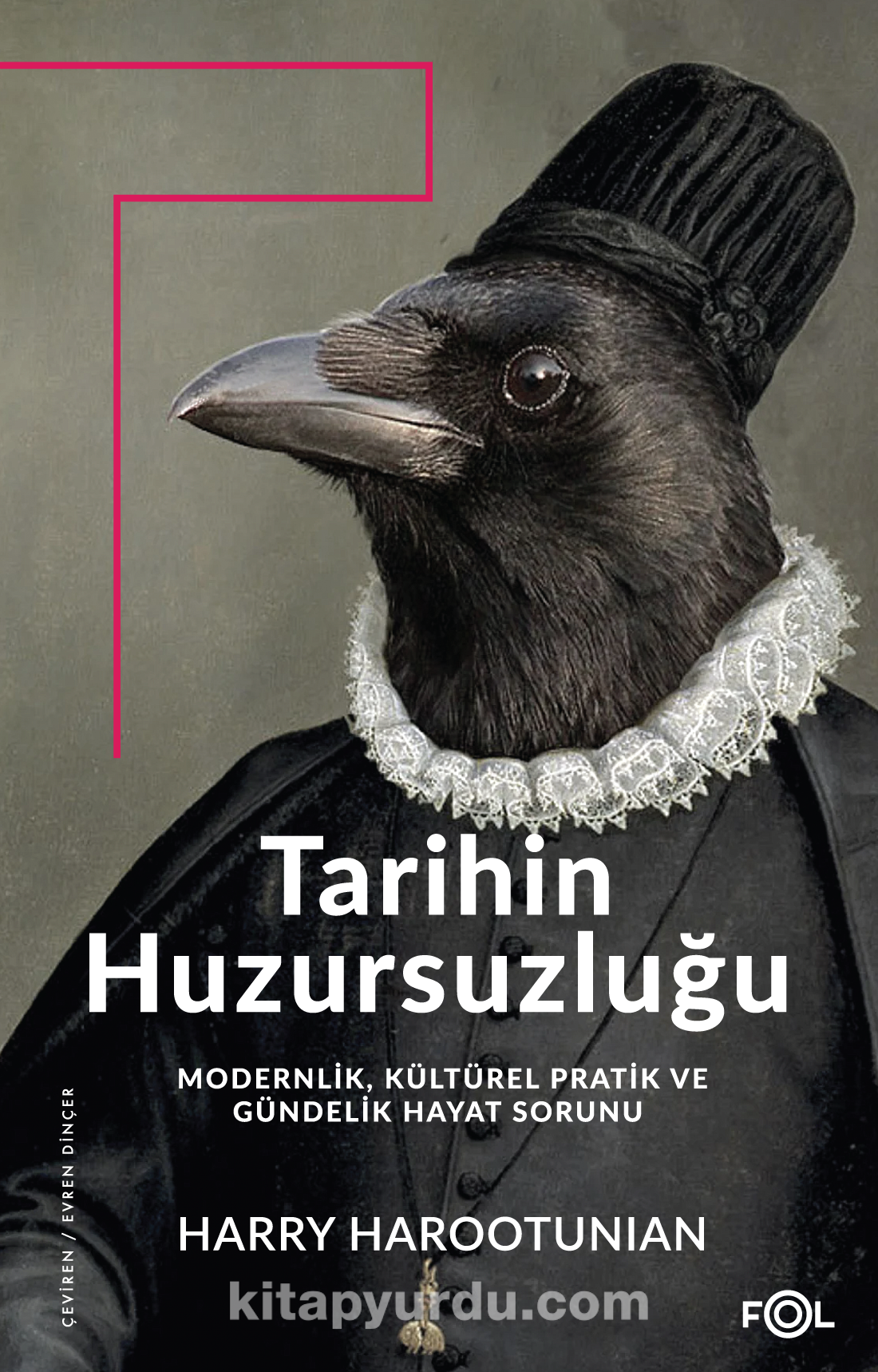 Tarihin Huzursuzluğu & Modernlik, Kültürel Pratik ve Gündelik Hayat Sorunu