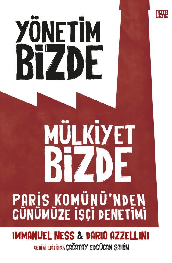 Yönetim Bizde Mülkiyet Bizde & Paris Komünü’den Günümüze İşçi Denetimi