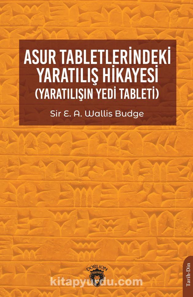 Asur Tabletlerindeki Yaratılış Hikayesi (Yaratılışın Yedi Tableti)