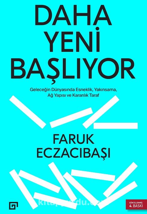 Daha Yeni Başlıyor & Geleceğin Dünyasında Esneklik Yakınsama, Ağ Yapısı Ve Karanlık Taraf