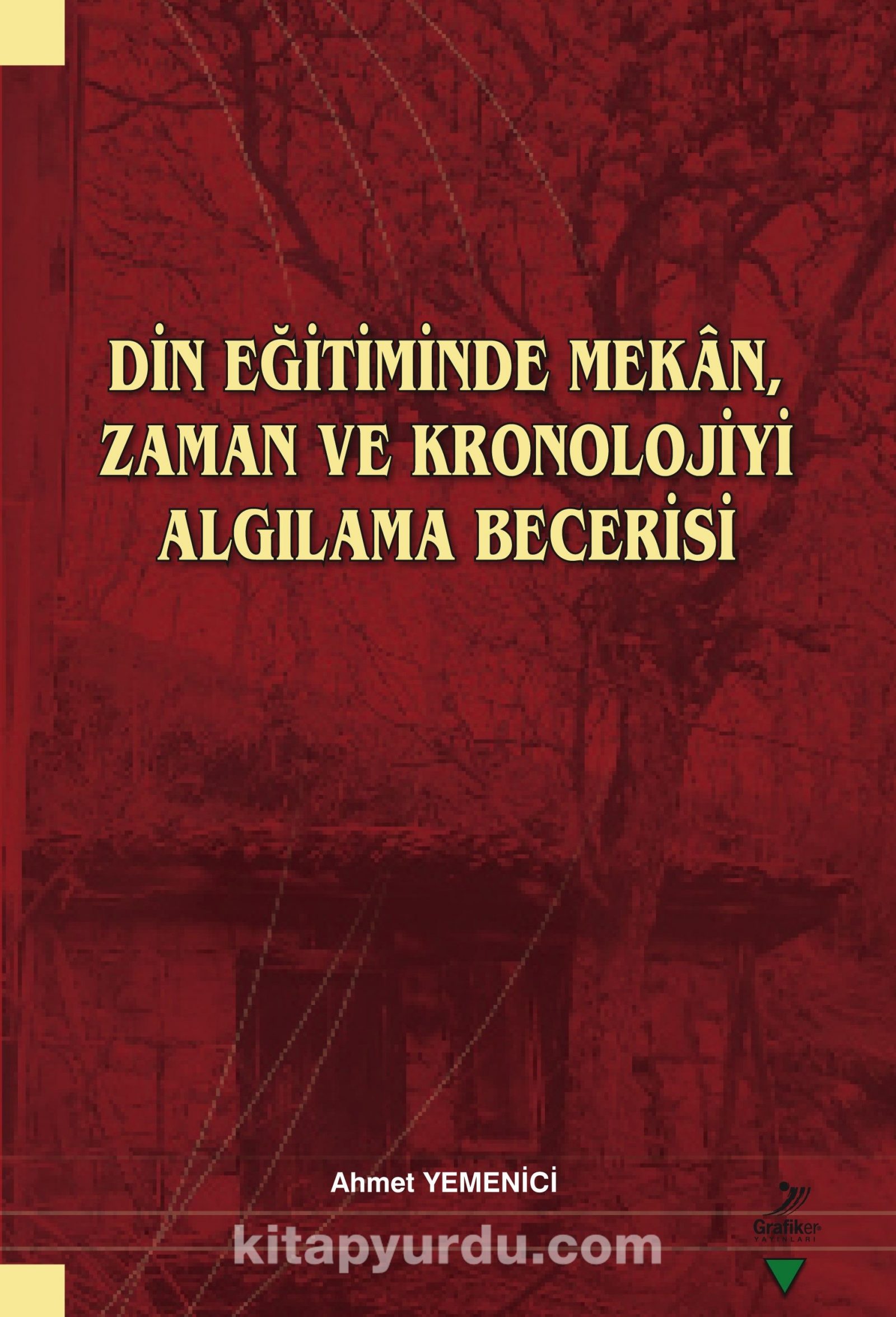 Din Eğitiminde Mekan, Zaman ve Kronolojiyi Algılama Becerisi