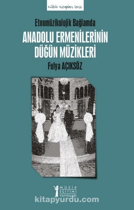 Etnomüzikolojik Bağlamda Anadolu Ermenilerinin Düğün Müzikleri