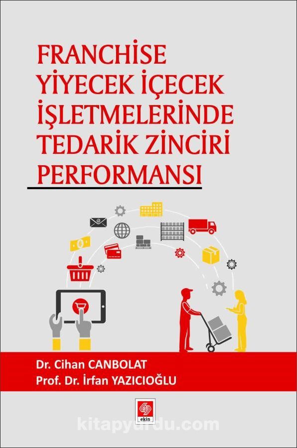 Franchise Yiyecek İçecek İşletmelerinde Tedarik Zinciri Performansı