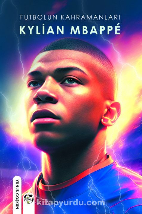 Futbolun Kahramanları Kylian Mpbappe