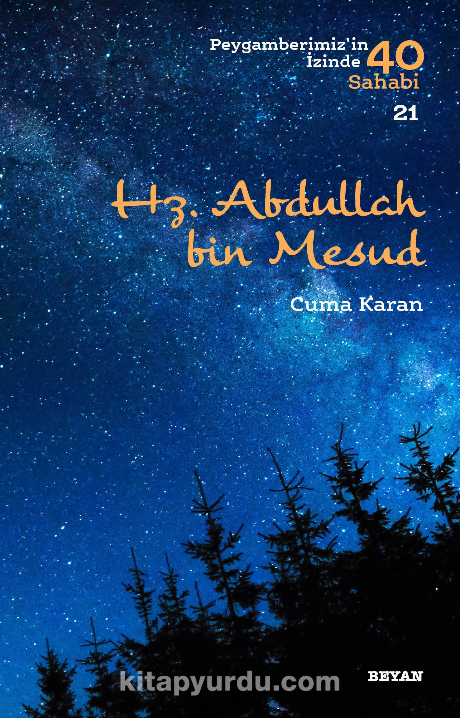 Hz. Abdullah bin Mesud (Peygamberimiz'in İzinde 40 Sahabi 21)