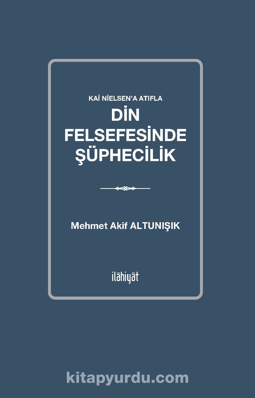 Kai Nielsen’a Atıfla  Din Felsefesinde Şüphecilik