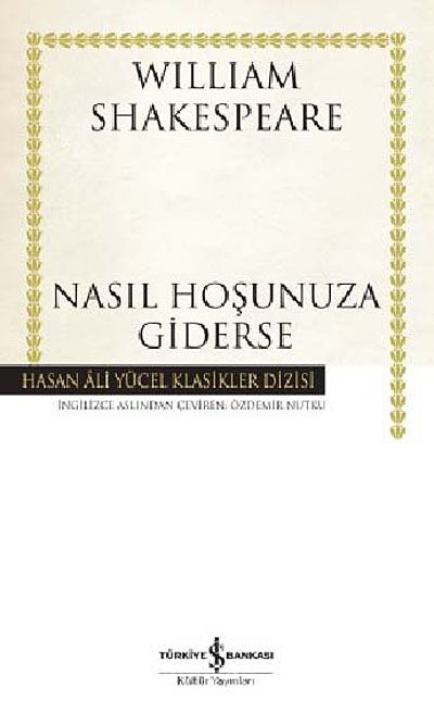 Nasıl Hoşunuza Giderse (Ciltli)