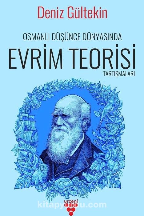 Osmanlı Düşünce Dünyasında Evrim Teorisi Tartışmaları