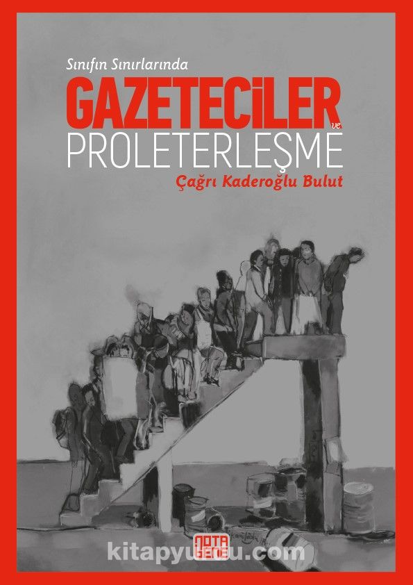 Sınıfın Sınırında: Gazeteciler Ve Proleterleşme