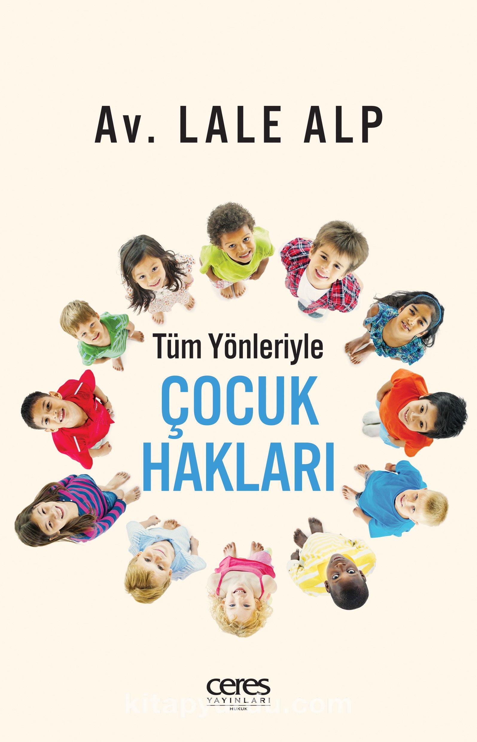 Tüm Yönleriyle Çocuk Hakları