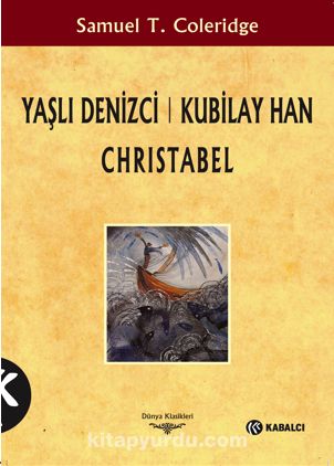 Yaşlı Denizci - Kubilay Han - Christabel