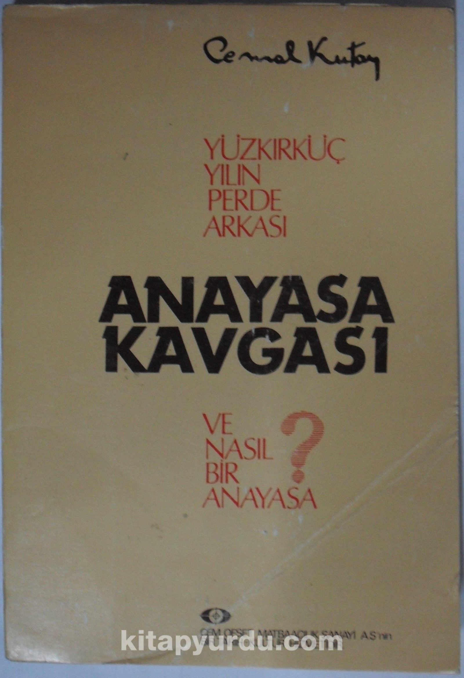 Yüzkırküç Yılın Perde Arkası / Anayasa Kavgası / Ve Nasıl Bir Anayasa Kod: 12-B-2