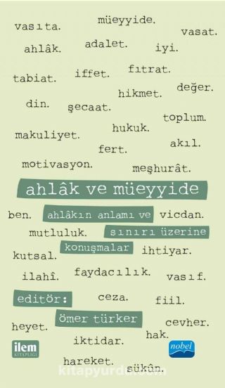 Ahlak ve Müeyyide & Ahlakın Anlamı ve Sınırı Üzerine Konuşmalar