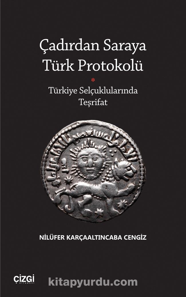 Çadırdan Saraya Türk Protokolü & Türkiye Selçuklularında Teşrifat