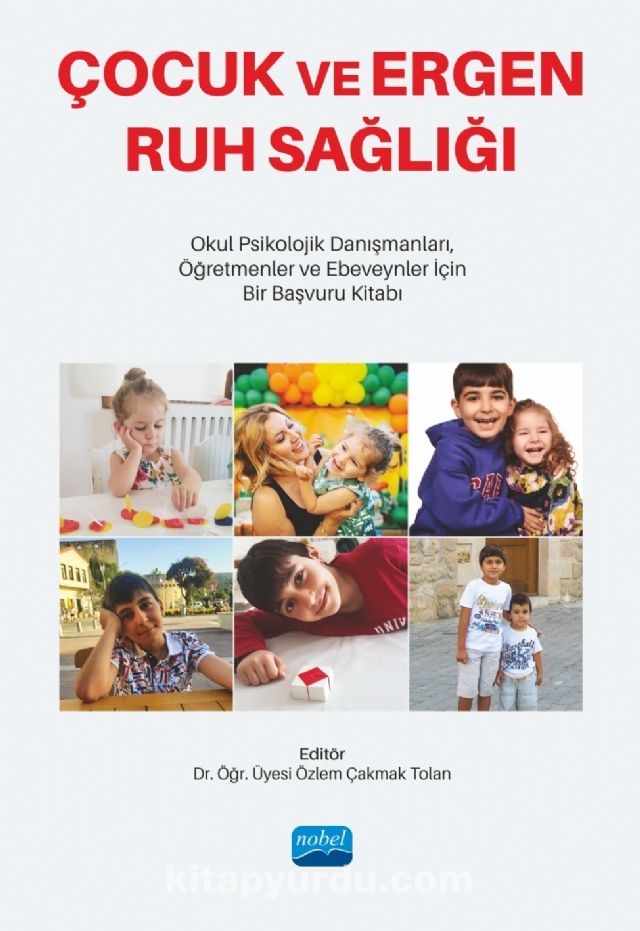 Çocuk ve Ergen Ruh Sağlığı & Okul Psikolojik Danışmanları, Öğretmenler ve Ebeveynler İçin Bir Başvuru Kitabı