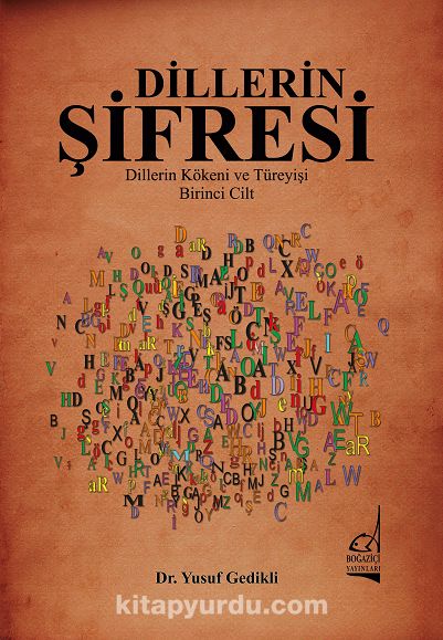 Dillerin Şifresi & Dillerin Kökeni ve Türeyişi (1. Cilt)