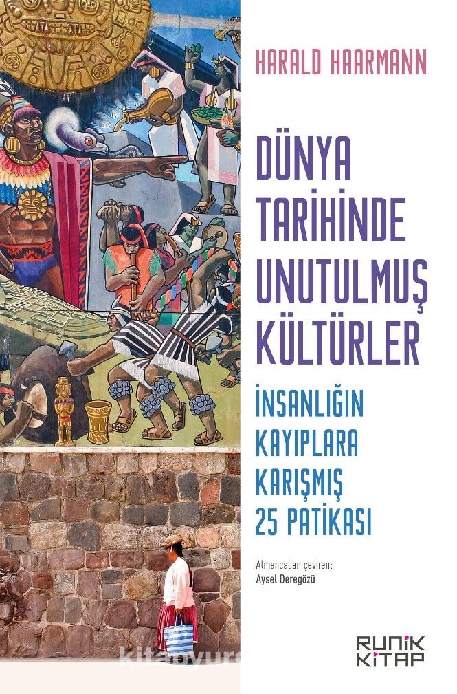 Dünya Tarihinde Unutulmuş Kültürler & İnsanlığın Kayıplara Karışmış 25 Patikası