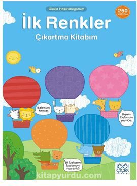 İlk Renkler Çıkartma Kitabım- 250 Çıkartma