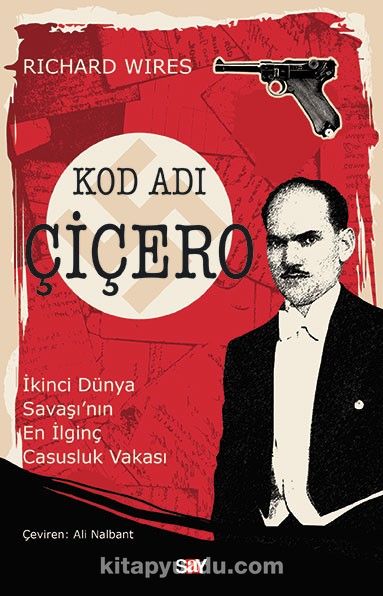 Kod Adı Çiçero & İkinci Dünya Savaşı’nın En İlginç Casusluk Vakası