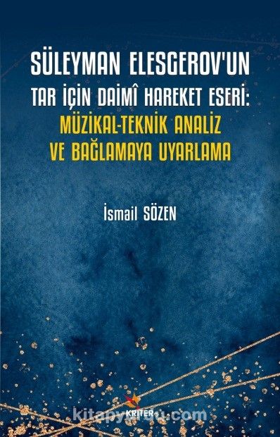 Süleyman Elesgerov’un Tar İçin Daimî Hareket Eseri: Müzikal-Teknik Analiz ve Bağlamaya Uyarlama