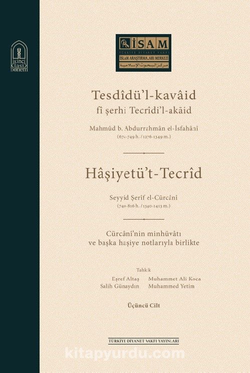 Tesdîdü’l-Kavaid Fi Şerhi Tecrîdi’l Akaid (III. Cilt Karton Kapak)