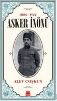 1884-1922 Asker İnönü