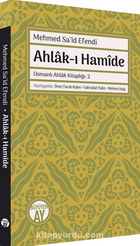 Ahlak-ı Hamîde / Osmanlı Ahlak Kitaplığı 2