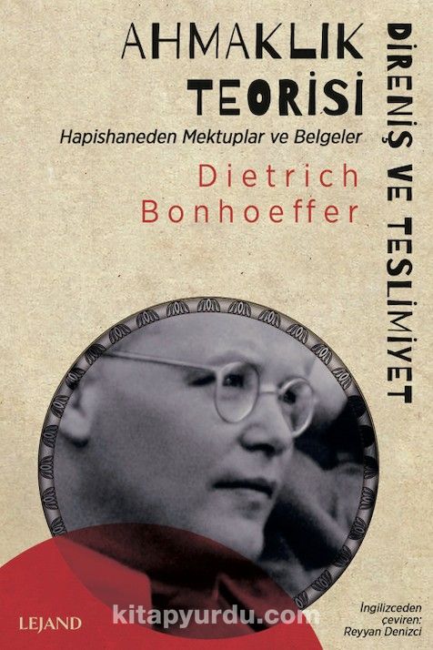 Ahmaklık Teorisi: Direniş ve Teslimiyet & Hapishaneden Mektuplar ve Belgeler