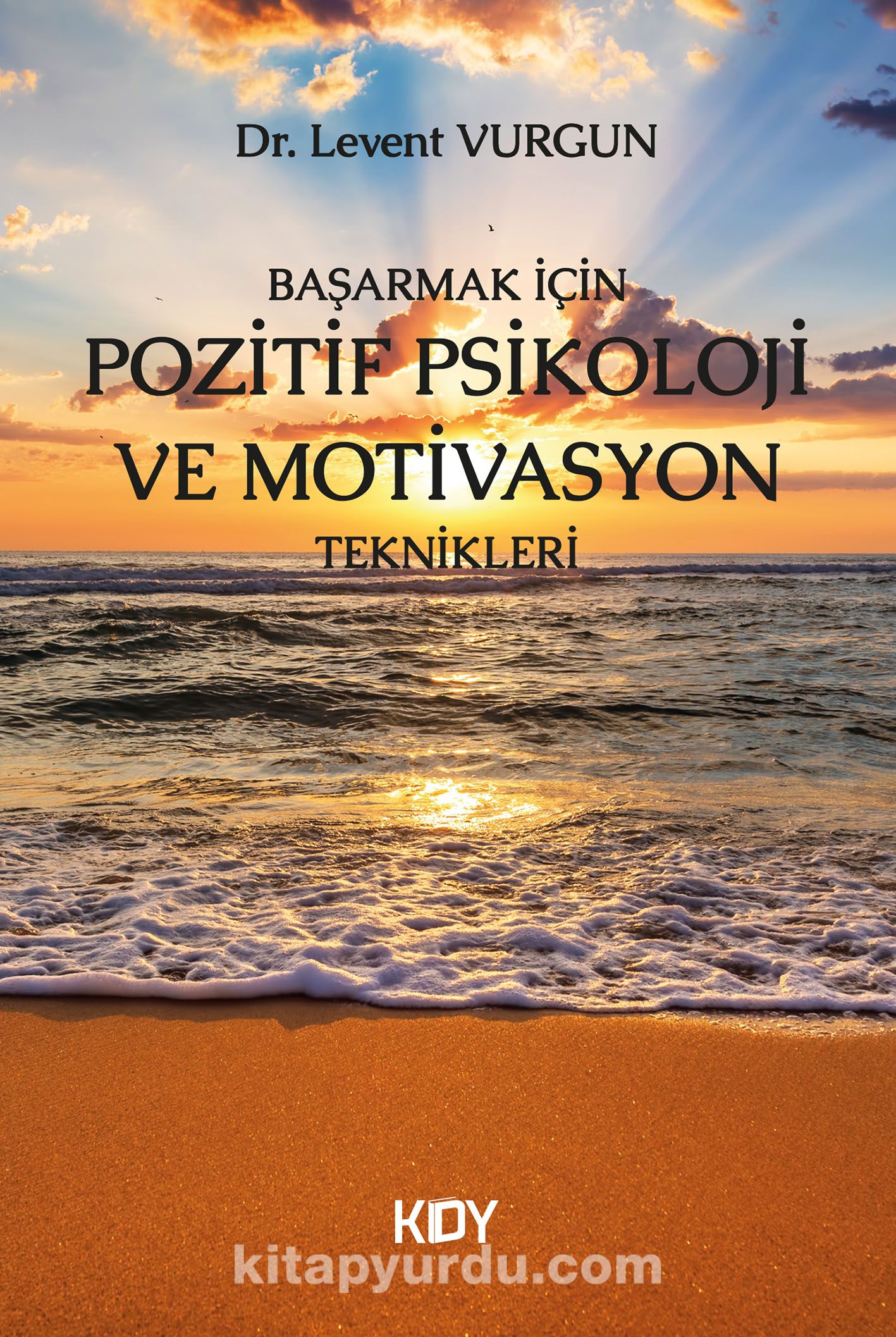 Başarmak için Pozitif Psikoloji ve Motivasyon Teknikleri