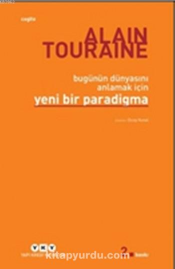 Bugünün Dünyasını Anlamak İçin Yeni Bir Paradigma