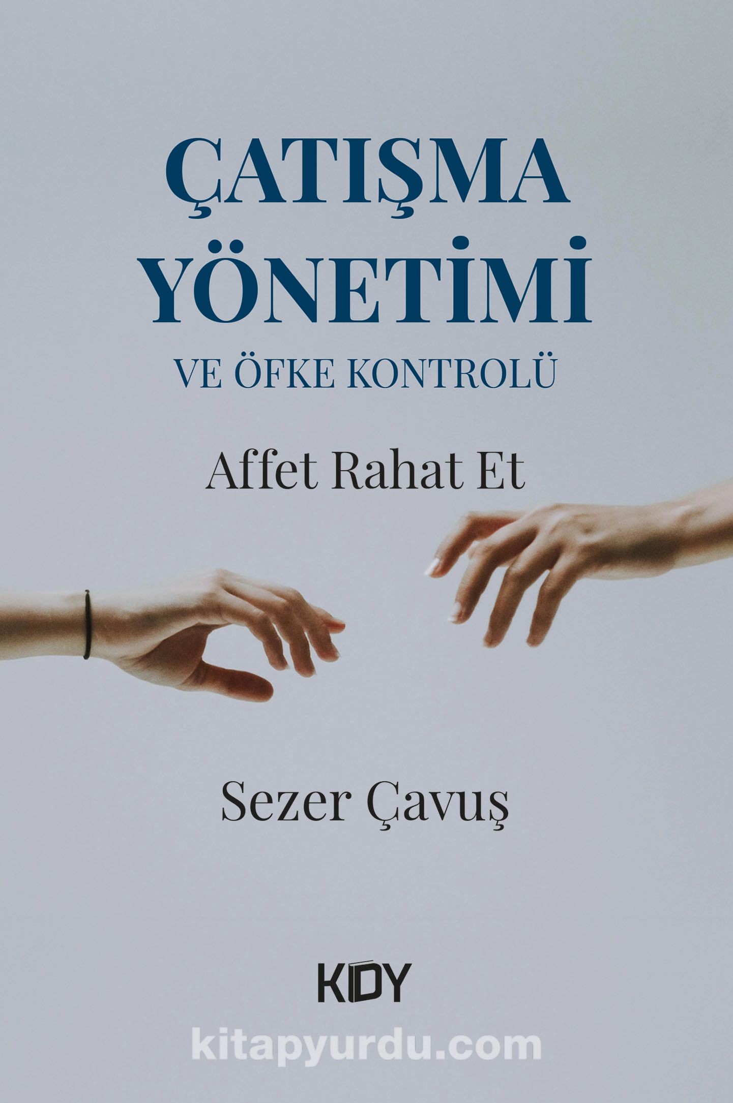 Çatışma Yönetimi ve Öfke Kontrolü