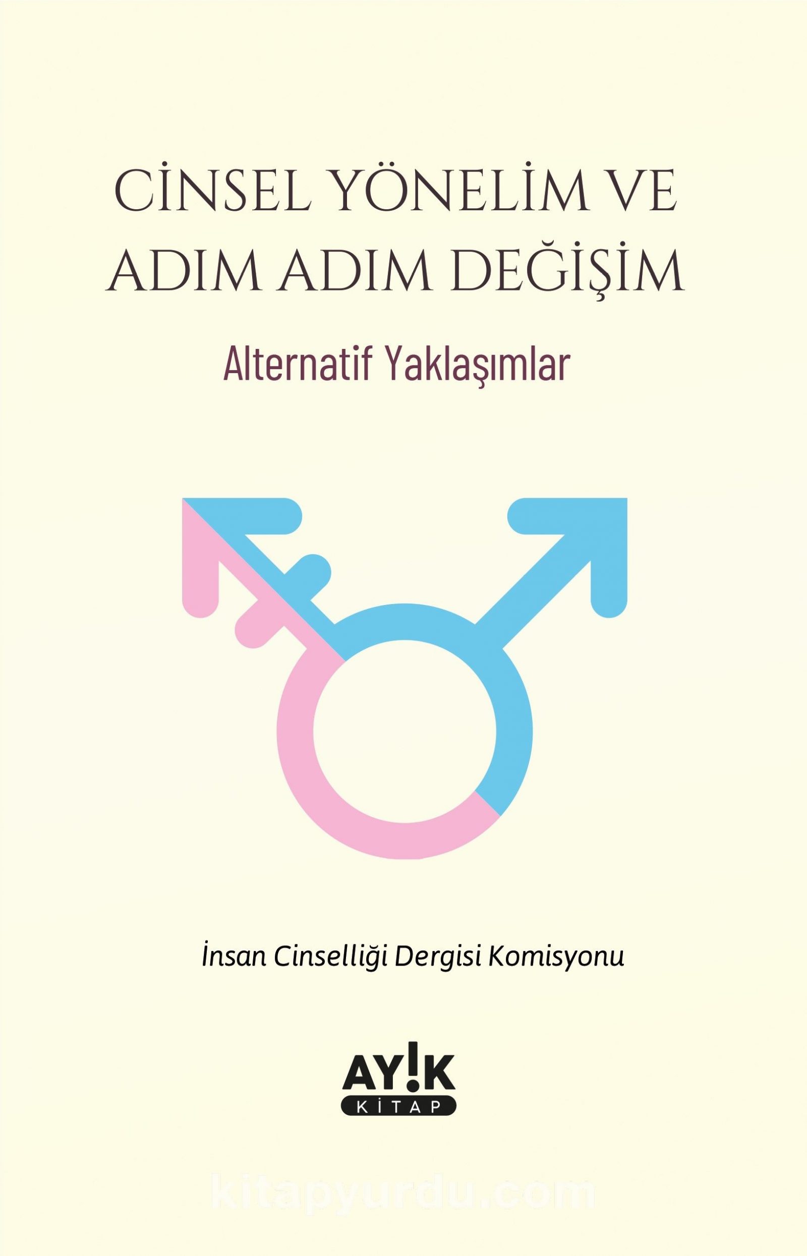 Cinsel Yönelim ve Adım Adım Değişim & Alternatif Yaklaşımlar