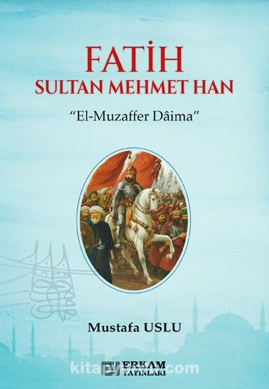 Fatih Sultan Mehmet Han