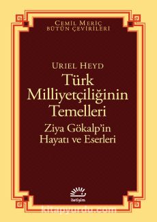 Türk Milliyetçiliğinin Temelleri & Ziya Gökalp’in Hayatı ve Eserleri