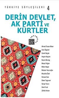 Türkiye Söyleşileri 4 / Derin Devlet, Ak Parti ve Kürtler