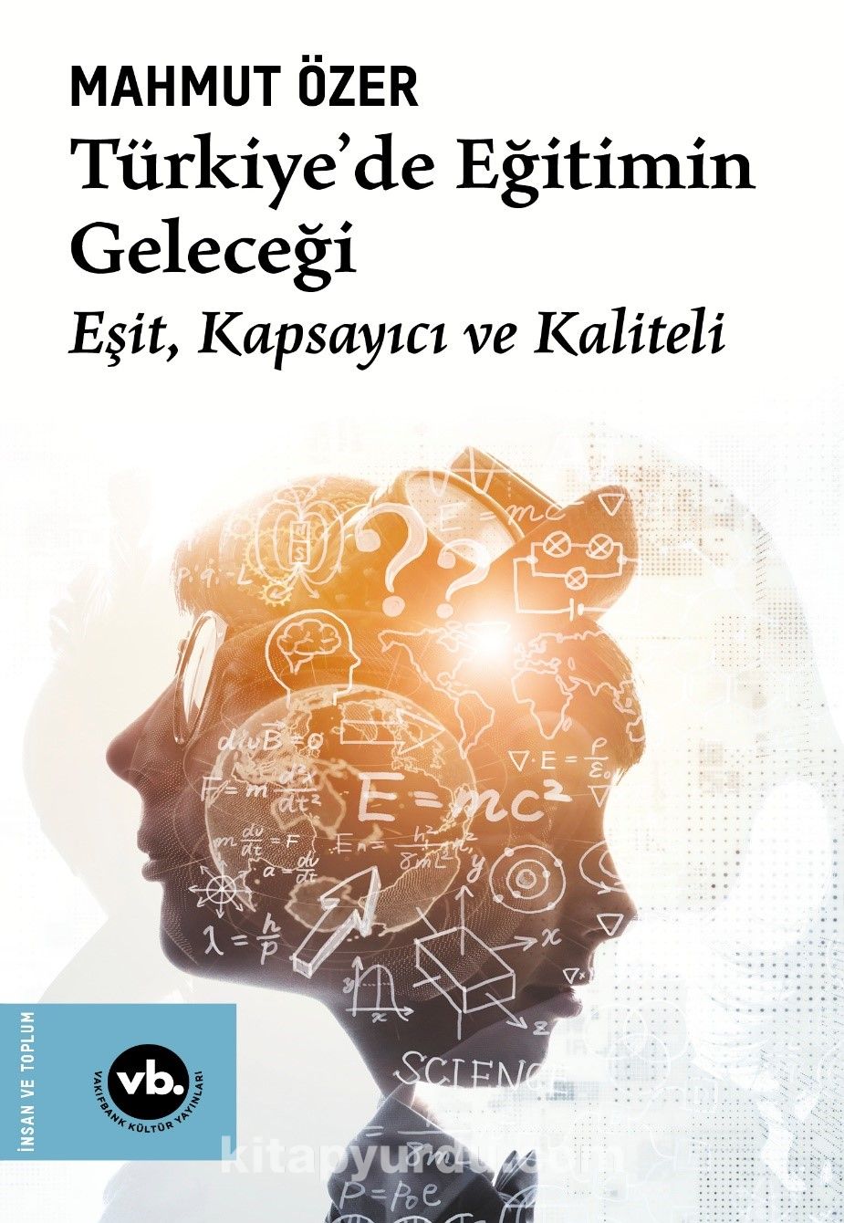 Türkiye'de Eğitimin Geleceği & Eşit, Kapsayıcı ve Kaliteli