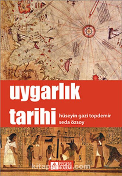 Uygarlık Tarihi / Hüseyin Gazi Topdemir