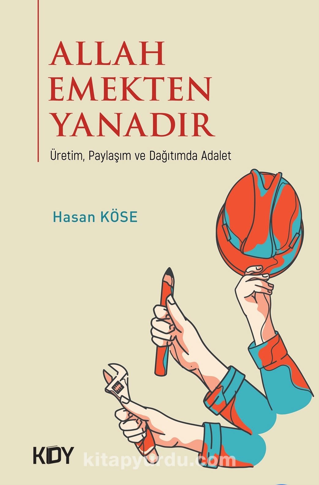 Allah Emekten Yanadır