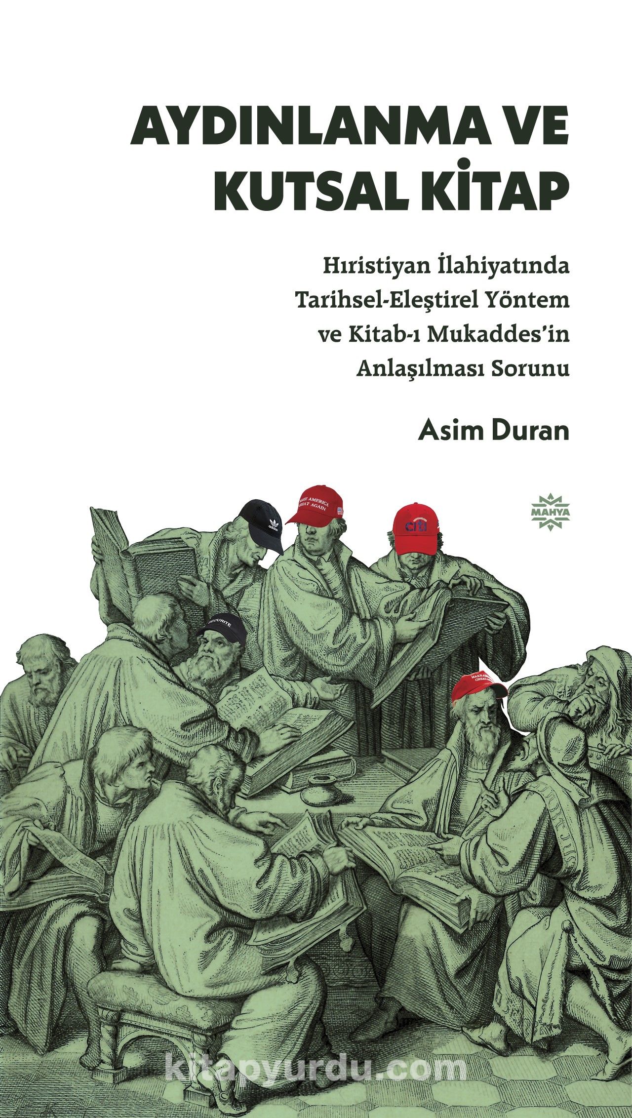 Aydınlanma ve Kutsal Kitap & Hıristiyan İlahiyatında Tarihsel-Eleştirel Yöntem ve Kitab-ı Mukaddes’in Anlaşılması Sorunu