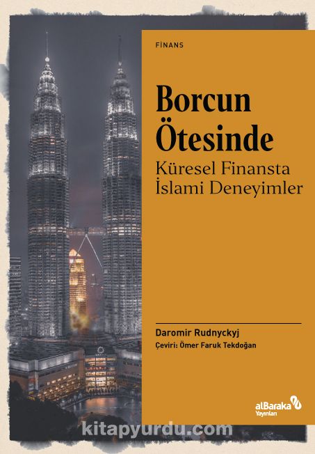 Borcun Ötesinde: Küresel Finansta İslami Deneyimler