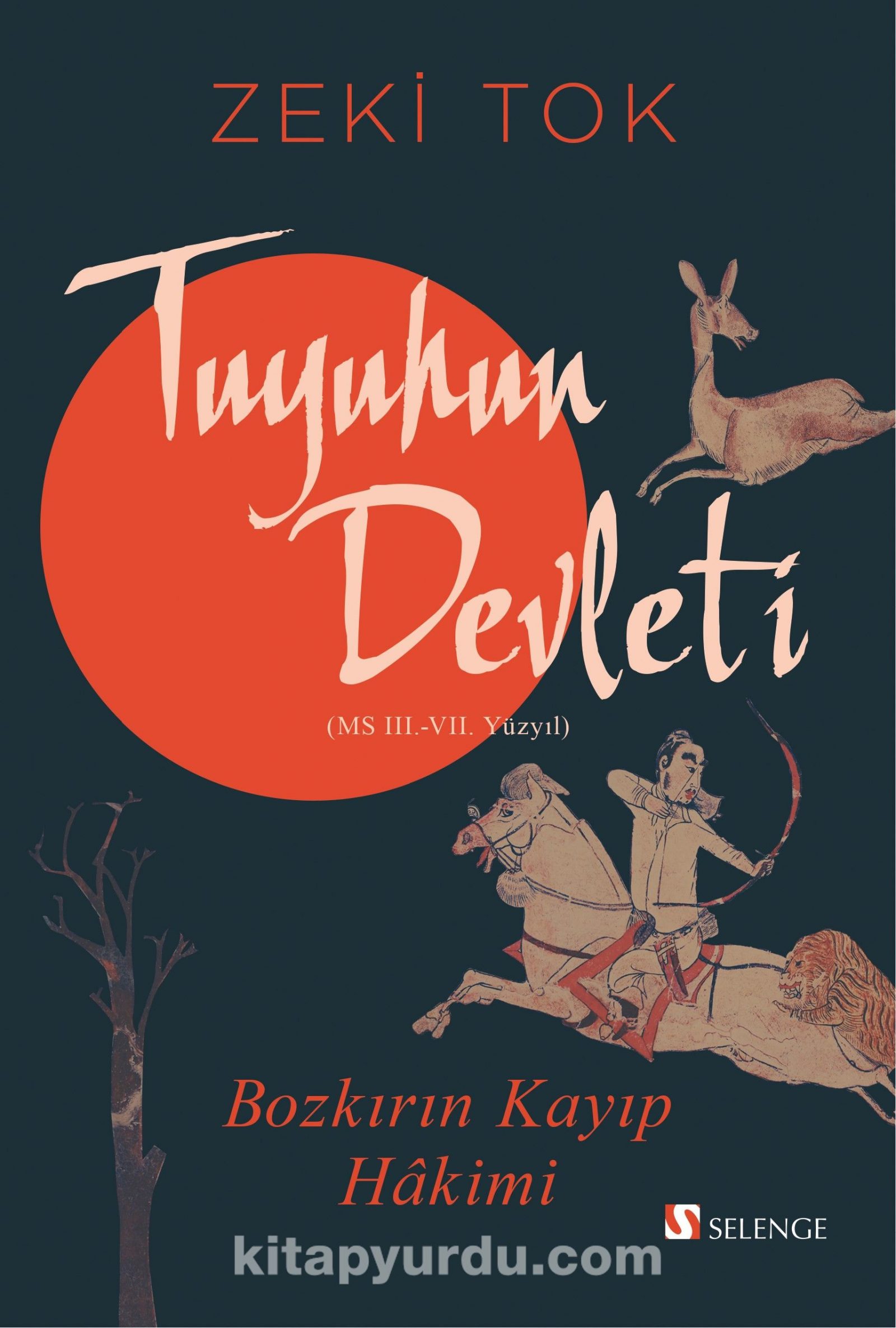 Bozkırın Kayıp Hakimi Tuyuhun Devleti  (MS III.-VII. Yüzyıl)