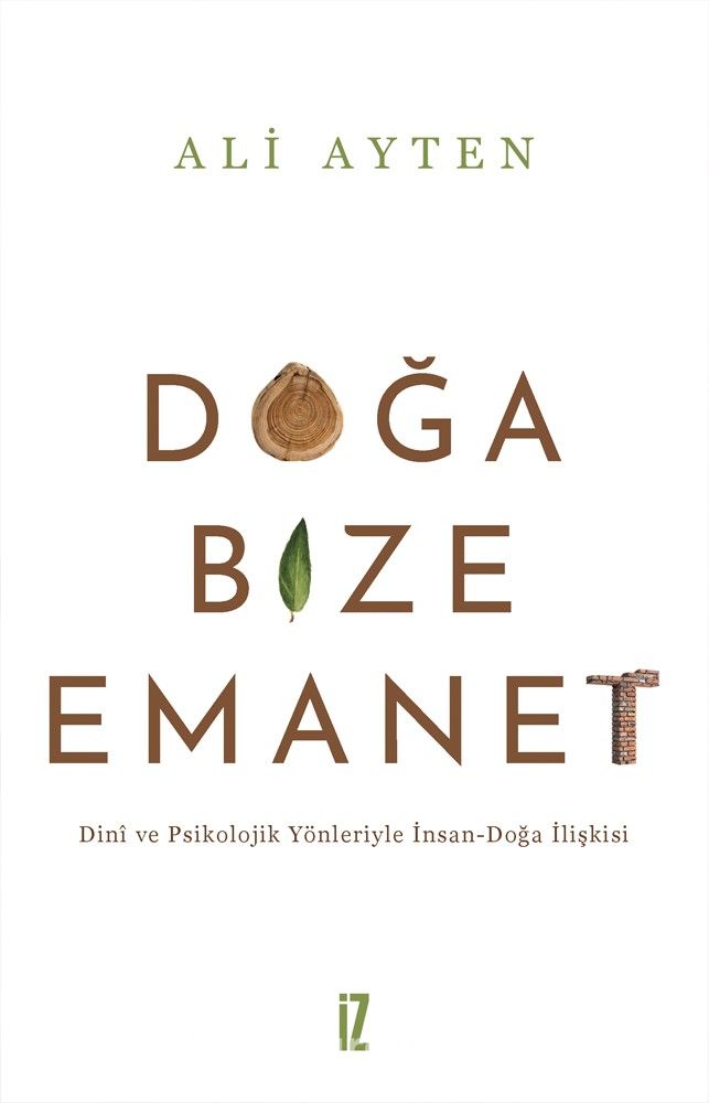 Doğa Bize Emanet & Dinî ve Psikolojik Yönleriyle İnsan-Doğa İlişkisi