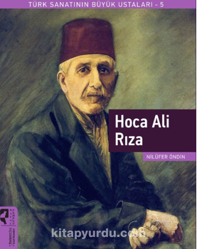 Hoca Ali Rıza / Türk Sanatının Büyük Ustaları 5