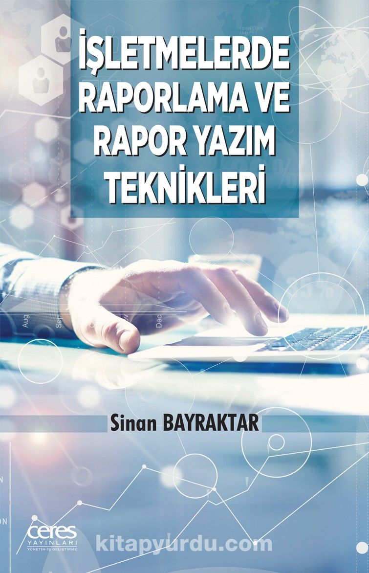 İşletmelerde Raporlama ve Rapor Yazım Teknikleri