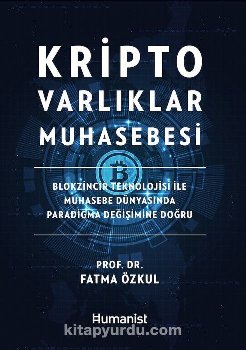 Kripto Varlıklar Muhasebesi: Blokzincir Teknolojisi ile Muhasebe Dünyasında  Paradigma Değişimine Doğru