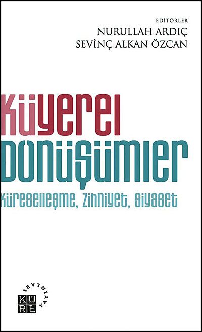 Küyerel Dönüşümler & Küreselleşme, Zihniyet, Siyaset