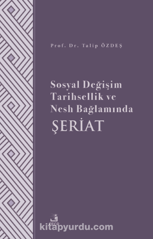 Sosyal Değişim Tarihsellik ve Nesh Bağlamında Şeriat