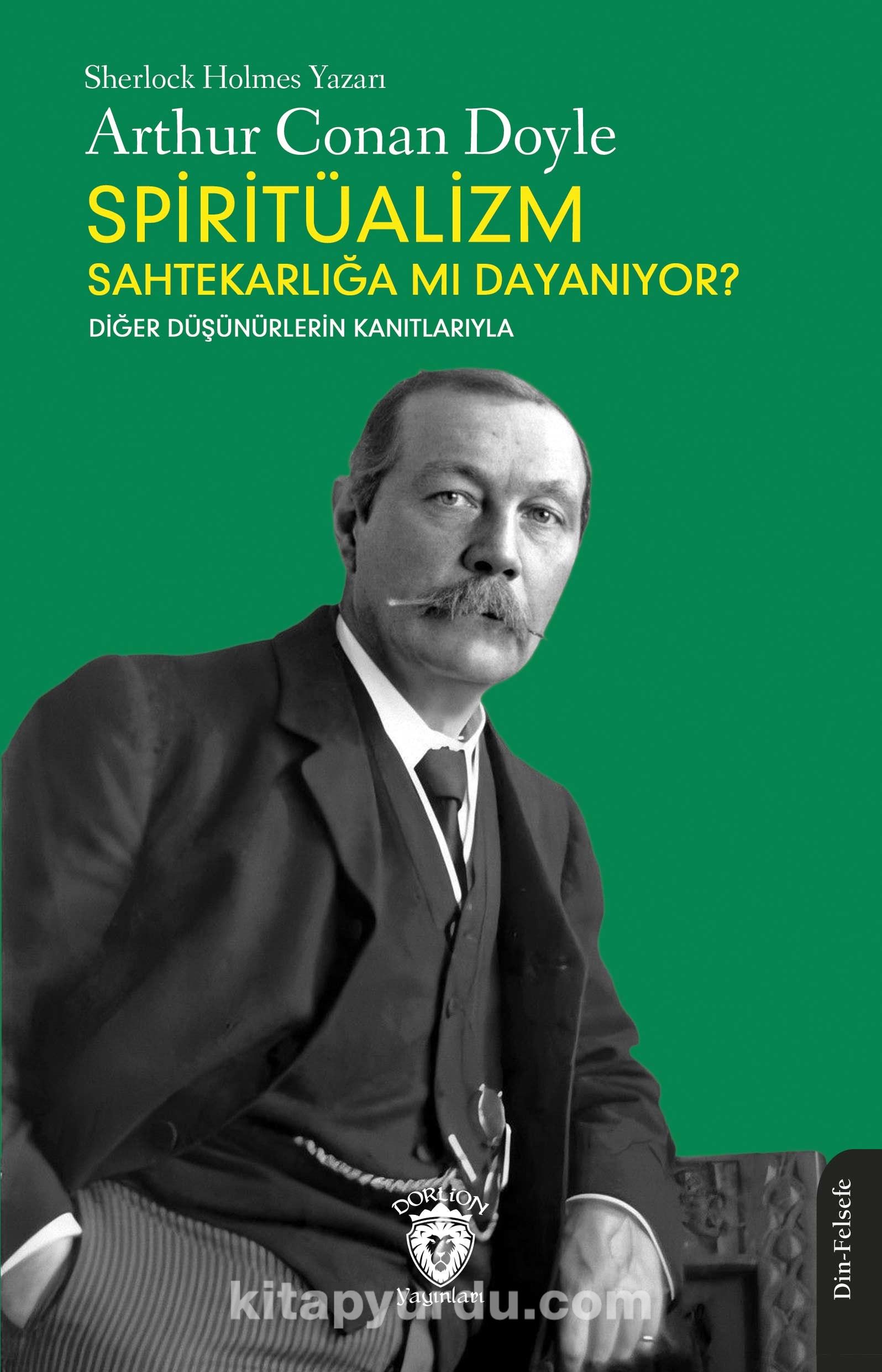 Spiritüalizm Sahtekarlığa mı Dayanıyor? & Diğer Düşünürlerin Kanıtlarıyla