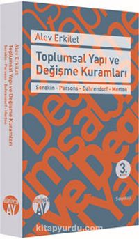 Toplumsal Yapı ve Değişme Kuramları & Sorokin - Parsons - Dahrendorf - Merton