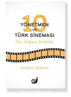 10 Yönetmen ve Türk Sineması